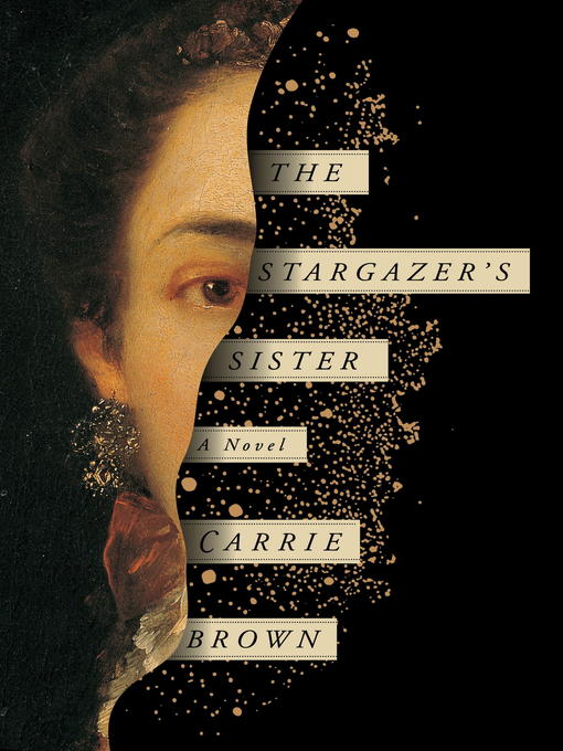 Title details for The Stargazer's Sister by Carrie Brown - Available